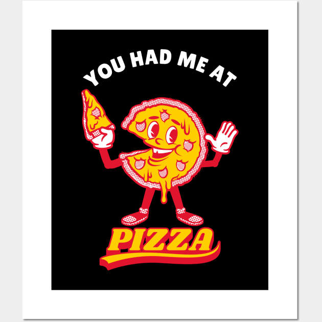Pizza Love, You Had Me At Pizza Wall Art by MONMON-75